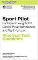 Sport Pilot Practical Test Standards for Airplane, Weight-shift Control, Powered Parachute, and Flight Instructor (FAA-S-8081-29 and 31 With Changes 1 and 2) (Practical Test Standards Series) (Paperback)