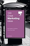 100 great marketing ideas from leading companies around the world