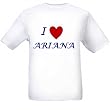 I LOVE ARIANA - Name-series - White T-shirt