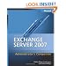 Microsoft� Exchange Server 2007 Administrator's Companion (Pro - Administrator's Companion)
