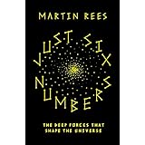 just six numbers the deep forces that shape the universe science masters