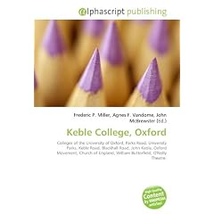 Keble College, Oxford: Colleges of the University of Oxford, Parks Road, University Parks, Keble Road, Blackhall Road, John Keble, Oxford Movement, ... William Butterfield, O'Reilly Theatre