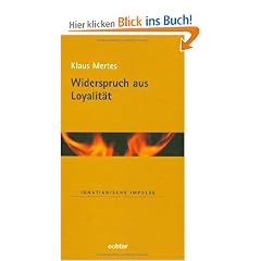 Widerspruch aus Loyalit�t