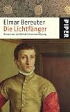 Die Lichtf&auml;nger: Roman aus der Zeit der Hexenverfolgung - Elmar Bereuter