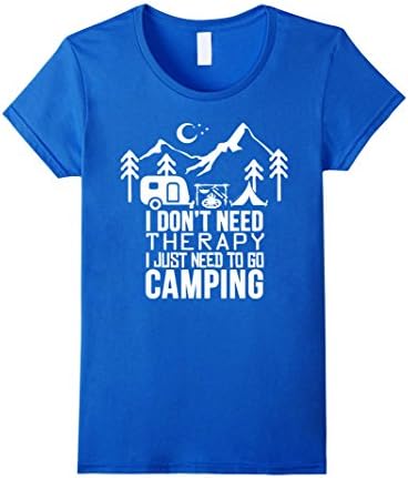 Women's I Don't Need Therapy, I Just Need to Go Camping Large Royal Blue