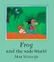 Frog and the Wide World