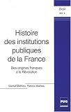 Revue PUG  / Histoire des institutions publiques de la France : Des origines franques à la Révolution