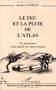 Le feu et la pluie de l'Atlas: Vie quotidienne d'une famille de colons francais (Collection "Histoires et perspectives mediterraneennes") (French Edition)