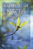 Baha'u'llah and the New Era