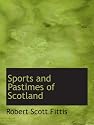 Sports and Pastimes of Scotland