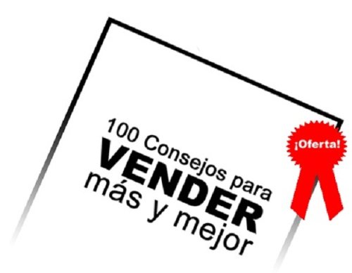 100 Consejos para VENDER más y mejor (Spanish Edition)