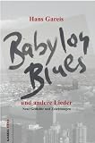 Produkt-Bild: Babylon Blues und andere Lieder: Neue Gedichte und Zeichnungen