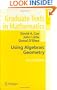 Using Algebraic Geometry (Graduate Texts in Mathematics)
