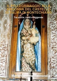 Il pellegrinaggio alla Madonna del Castello di Palma di Montechiaro