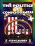The Politics of Consciousness : A Practical Guide to Personal Freedom