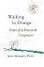 Walking to Omega: Tales of a Peacenik Carpenter