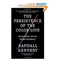 The Persistence of the Color Line: Racial Politics and the Obama Presidency (Vintage) by Randall Kennedy
