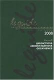 Le guide des professions juridiques 2008 : Volume 2, Juridictions, administrations, organismes (1Cédérom)