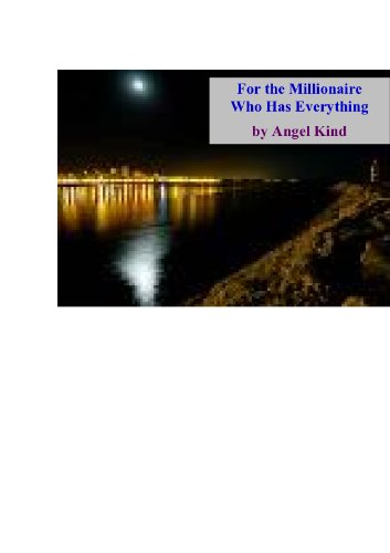 For the Millionaire Who Has Everything