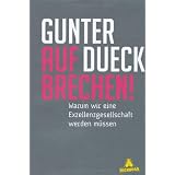 AUFBRECHEN!: Warum wir eine Exzellenzgesellschaft werden m�ssenvon "Gunter Dueck"