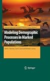 Modeling demographic processes in marked populations
