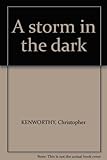 A storm in the dark