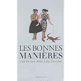 Les bonnes mani�res : L'art du chic selon Lady Cartlandpar Barbara Cartland