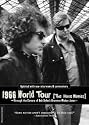 Bob Dylan - 1966 World Tour (The Home Movies)