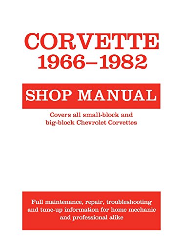 corvette 1966 1982 shop manual motorbooks workshop