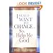 I Really Want to Change... So, Help Me God