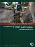 Livestock sector development for poverty reduction : an economic and policy perspective : livestock's many virtues