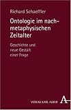Ontologie im nachmetaphysischen Zeitalter: Geschichte und neue Gestalt einer Frage