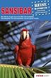 Sansibar - Reisehandbuch: Mit offenen Augen durch die Welt! Der komplette Reisebegleiter f�r Individualisten und die ganze Familie