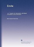 Émile: or, Treatise on education; abridged, translated, and annotated