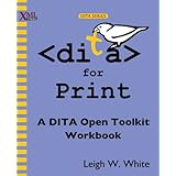 dita for print a dita open toolkit workbook