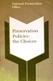 Preservation policies-the choices : proceedings of a seminar at York University 28-29 June 1989