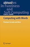 Computing with words : principal concepts and ideas