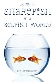 Being a Sharefish in a Selfish World