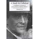 Study in Celluloid: A Producer's Account of Jeremy Brett as Sherlock Holmes