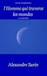 L'homme qui traverse les mondes (Cahi...