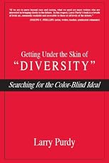 Getting Under the Skin of "Diversity": Searching for the Color-Blind Ideal
