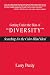 Getting Under the Skin of "Diversity": Searching for the Color-Blind Ideal