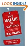 The Value of Nothing: How to reshape market society and redefine democray