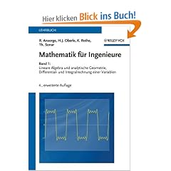 Mathematik f�r Ingenieure: Band 1: Lineare Algebra und analytische Geometrie, Differential- und Integralrechnung einer Variablen