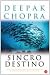 Sincrodestino /The Spontaneous Fulfillment of Desire: Harnessing the Infinite Power of Coincidence (Alternativas) (Spanish Edition)