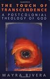 Buy : The Touch of Transcendence: A Postcolonial Theology of God