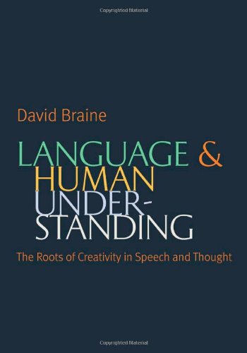 language and human understanding the roots of creativity in speech and thought