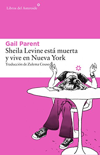 Sheila Levine está muerta y vive en Nueva York (Libros del Asteroide) (Spanish Edition)