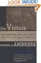 The Victors: Eisenhower and His Boys: The Men of World War II