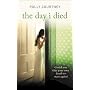 The Day I Died